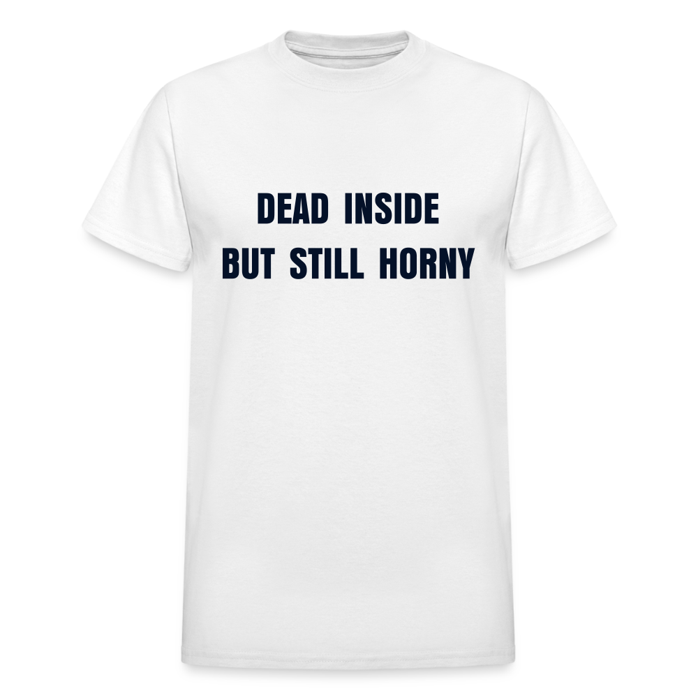 DEAD INSIDE BUT STILL HORNY - white