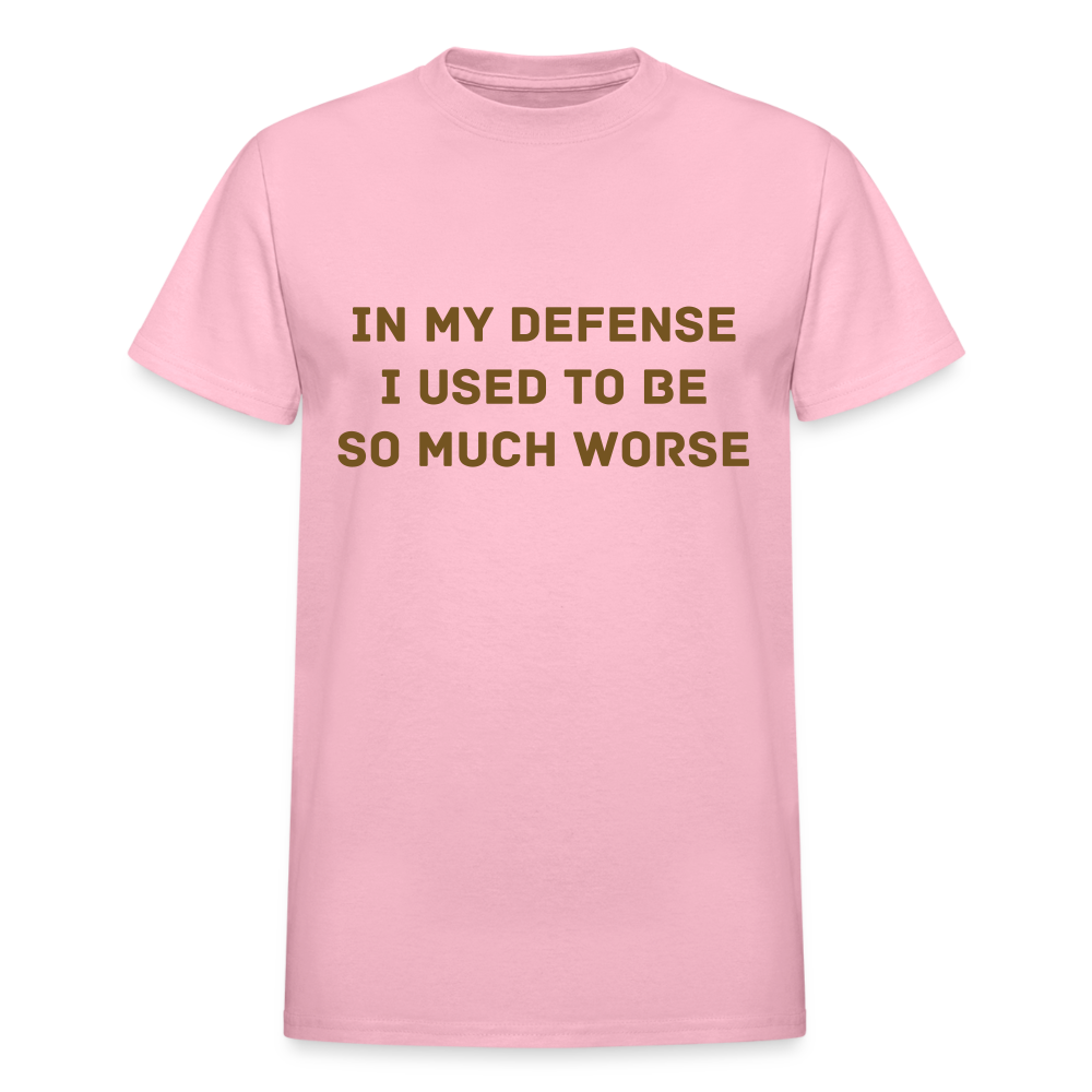 IN MY DEFENSE I USED TO BE SO MUCH WORSE - light pink