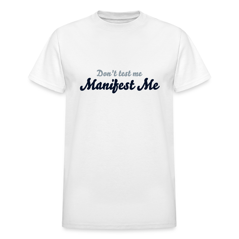 Don't test me Manifest Me - white