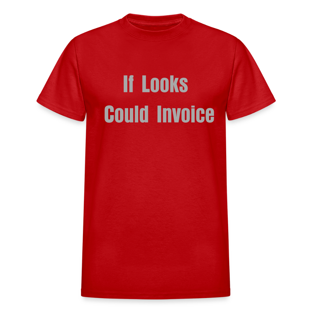 If Looks Could Invoice - red