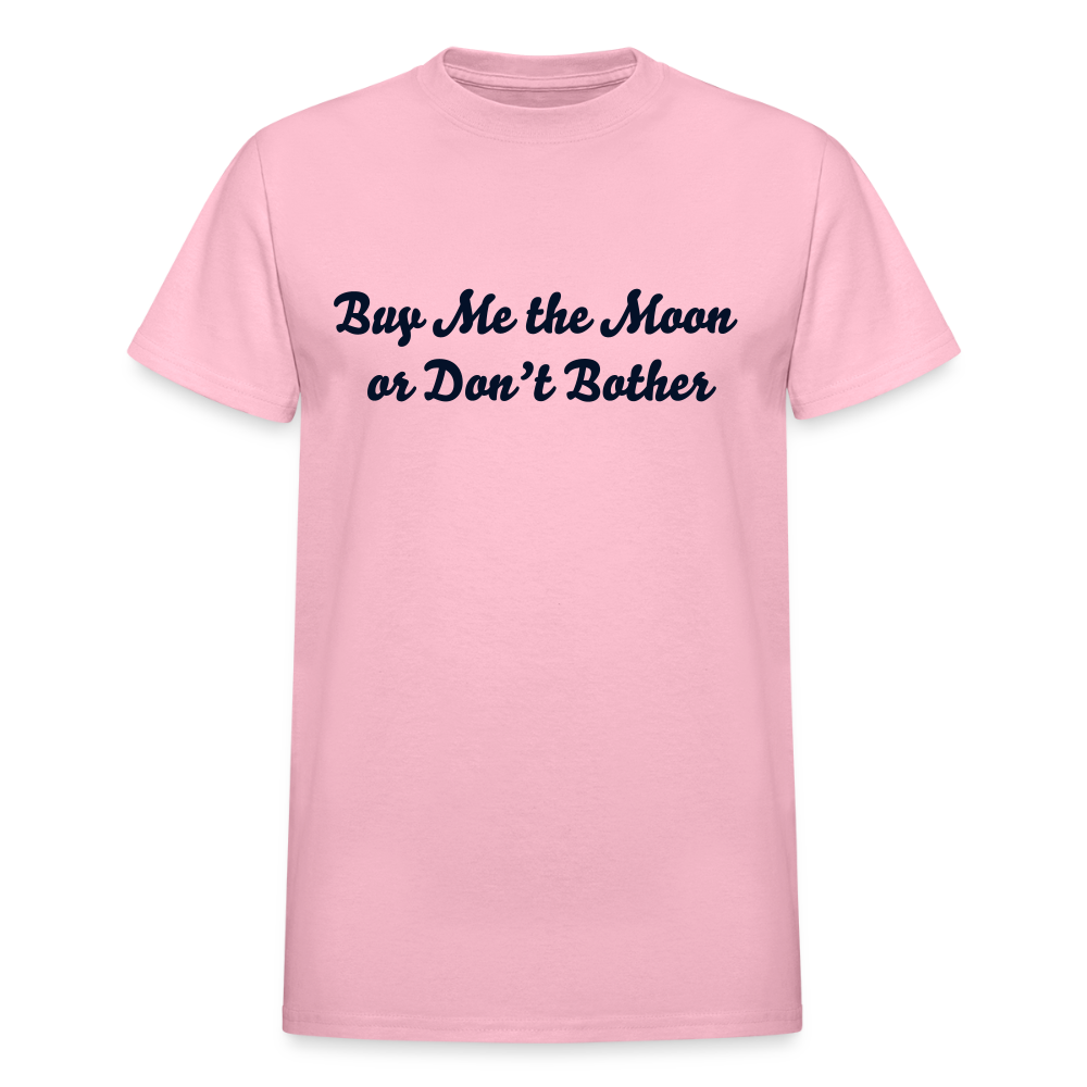 buy me the moon or dont bother - light pink
