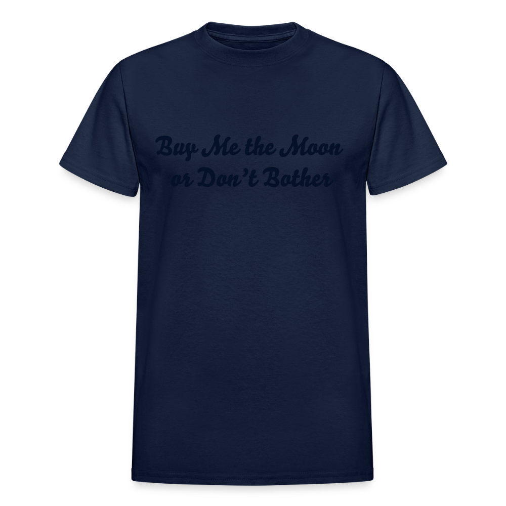 buy me the moon or dont bother - navy