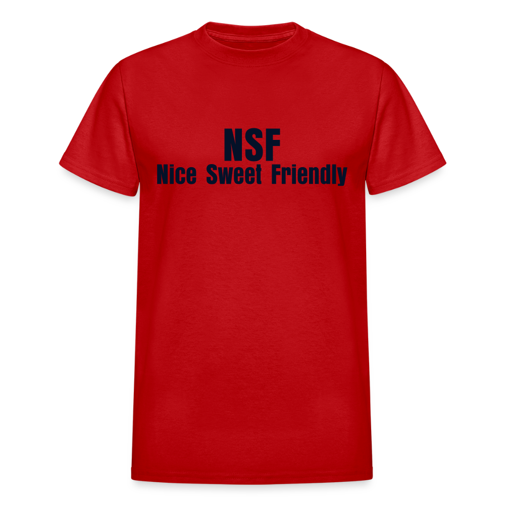NSF nice sweet friendly (not safe for your boyfriend) (on the back) - red