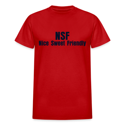 NSF nice sweet friendly (not safe for your boyfriend) (on the back) - red