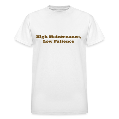 High Maintenance, Low Patience - white