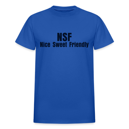 NSF nice sweet friendly (not safe for your boyfriend) (on the back) - royal blue
