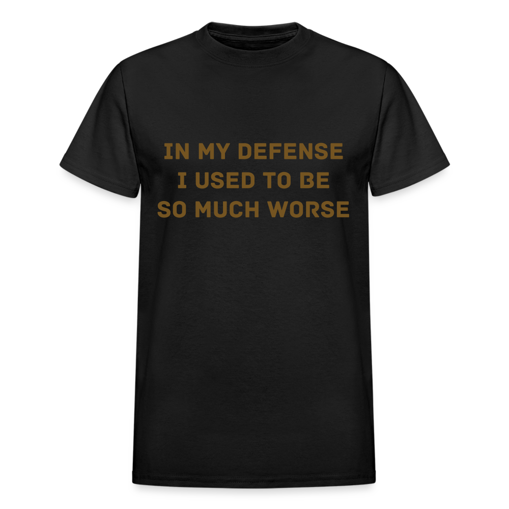 IN MY DEFENSE I USED TO BE SO MUCH WORSE - black
