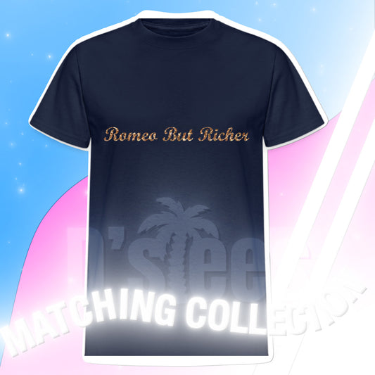 ROMEO BUT RICHER
