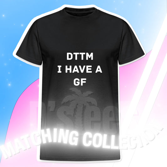 Don't Talk To Me I Have A GF